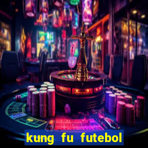 kung fu futebol clube dublado download utorrent